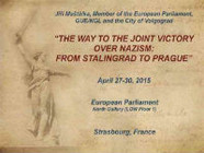 В Страсбурге открывается выставка к 70-летию Победы «от Сталинграда до Праги»